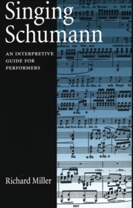 Singing Schumann: An Interpretive Guide for Performers