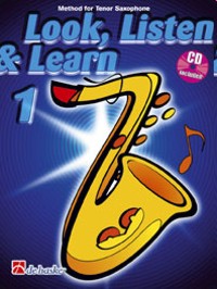 Look, Listen & Learn - Tenor Saxophone. Vol. 1. 9789043108720