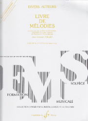 Livre de mélodies, vol. 4: 2e Cycle B (Elémentaire). Oeuvres vocales du XVIe au XXe siècle adaptées pour les classes de Formation Musicale