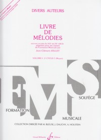 Livre de mélodies, vol. 5: 2e Cycle C (Moyen). Oeuvres vocales du XVIe au XXe siècle adaptées pour les classes de Formation Musicale