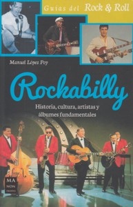 Rockabilly: Historia, cultura, artistas y álbumes fundamentales