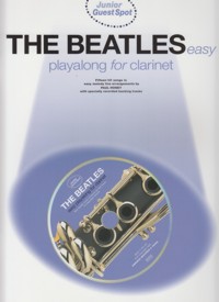 Junior Guest Spot: The Beatles. Easy Playalong for Clarinet