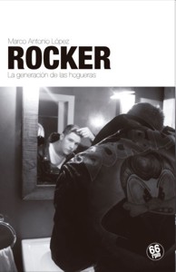 Rocker: La generación de las hogueras. 9788494362149