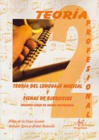 Teoría del lenguaje musical y fichas de ejercicios. Segundo curso de grado profesional