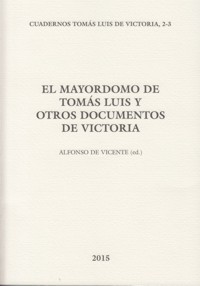 El mayordomo de Tomás Luis y otros documentos de Victoria. 9788460826491