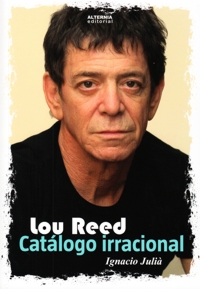 Lou Reed. Catálogo irracional