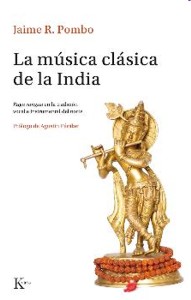 La música clásica de la India: Râga Sangîta en la tradición vocal e instrumental del norte