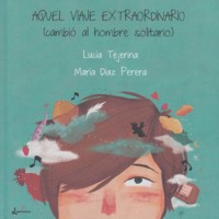 Aquel viaje extraordinario (cambió al hombre solitario)