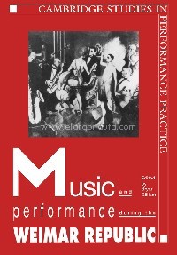 Music and Performance during the Weimar Republic