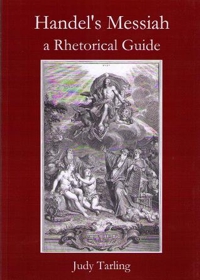 HandelŽs Messiah: A Rhetorical Guide