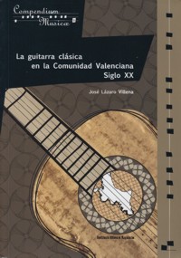 La guitarra clásica en la Comunidad Valenciana. Siglo XX