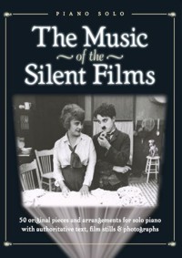 The Music of the Silent Films, piano solo