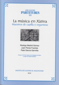 La música en Xátiva: Maestros de capilla y organistas. 9788478225828