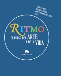 Ritmo. El pulso del arte y de la vida. 9788416160358