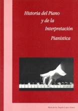 Historia del piano y de la interpretación pianística. 9788460583790