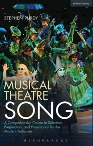 Musical Theatre Song. A Comprehensive Course in Selection, Preparation, and Presentation for the Modern Performer