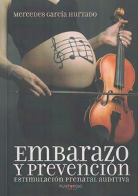 Embarazo y prevención: Estimulación prenatal auditiva