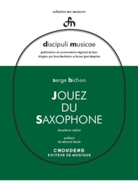 Jouez du Saxophone. Deuxième cahier = Play the Saxophone, Second Book