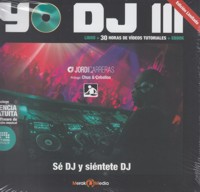 Yo, DJ III: libro + vídeos tutoriales + Ebook. 9788494053139