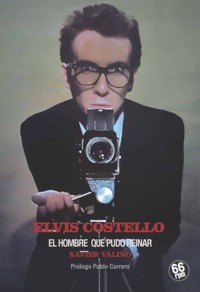 Elvis Costello. El hombre que pudo reinar. 9788494533037