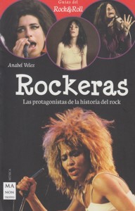 Rockeras. Las protagonistas de la historia del rock