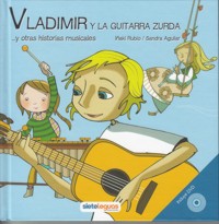 Vladimir y la guitarra zurda ...y otras historias musicales