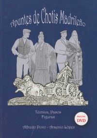 Apuntes de chotis madrileño: técnica, pasos, figuras (+DVD)