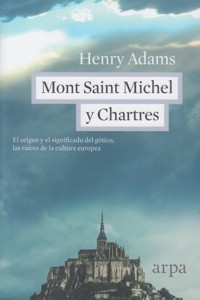 Mont Saint Michel y Chartres. 9788416601110
