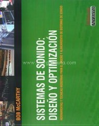 Sistemas de sonido: diseño y optimización. Herramientas y técnicas modernas para el diseño y alineamiento de sistemas de sonido. 9788493626921