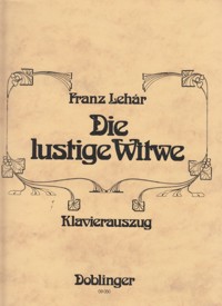 Die lustige Witwe. Vocal/Piano Reduction. 9790012033660