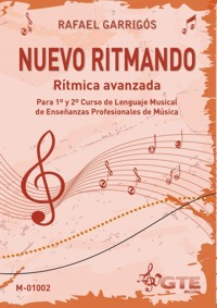 Nuevo Ritmando: Rítmica avanzada, para 1º y 2º curso de Lenguaje Musical de Enseñanzas Profesionales de Música. 9788494450716