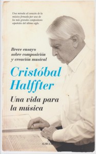 Una vida para la música: Breve ensayo sobre composición y creación musical