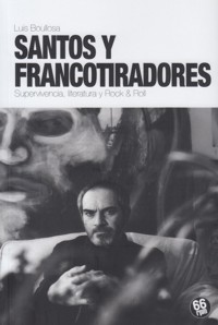 Santos y francotiradores. Supervivencia, literatura y Rock and Roll. 9788494533051