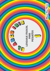 El arco iris (lenguaje musical para pequeños) - 1. 9788461740529