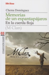 Memorias de un espantapájaros. En la cuerda floja (M Clan)