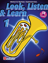Look, Listen & Learn Vol. 1, Baritone / Euphonium B.C. + CD. 9789043111003 Look, Listen & Learn Vol. 1, Baritone / Euphonium B.C. + CD. 9789043111003