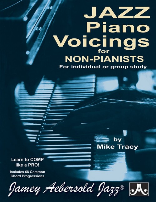 Jazz Piano Voicings for the Non-Pianist, for Individual or Group Study. 9781562240929