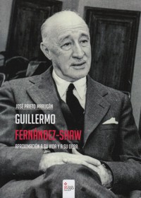 Guillermo Fernández Shaw. Aproximación a su vida y a su obra