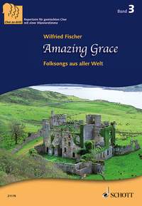 Amazing Grace, Folksongs aus aller Welt, 3-Teil Chor
