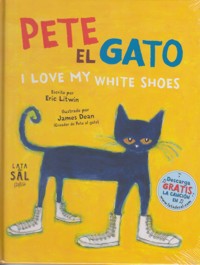 Pete el Gato. I Love My White Shoes