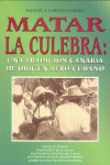 Matar la culebra: una tradición canaria de origen afro-cubano