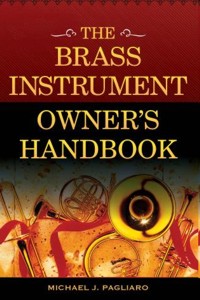 The Brass Instrument Owner's Handbook. 9781442274013