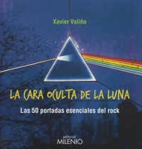 La cara oculta de la luna. Las 50 portadas esenciales del rock