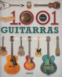 Atlas ilustrado: 1001 guitarras. 9788467737837