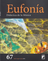 Eufonía. Nº 67. Abril-Mayo-Junio 2016. Música en el cuerpo. 63900