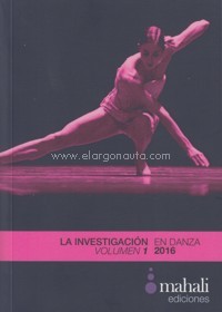 La investigación en danza en España 2016. 9788494069758 La investigación en danza en España 2016. 9788494069758