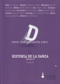 Historia de la Danza, Vol. II El Siglo XX. 9788494069789