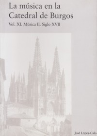 Música en la catedral de Burgos. Vol. XI. Música II. Siglo XVII