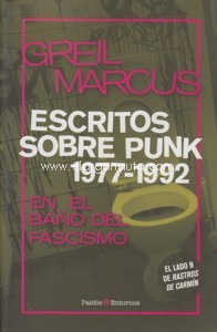 Escritos sobre punk, 1977-1992: En el baño del fascismo