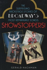 Showstoppers! The Surprising Backstage Stories of Broadway's Most Remarkable Songs